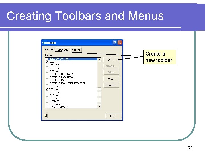Creating Toolbars and Menus Create a new toolbar 31 