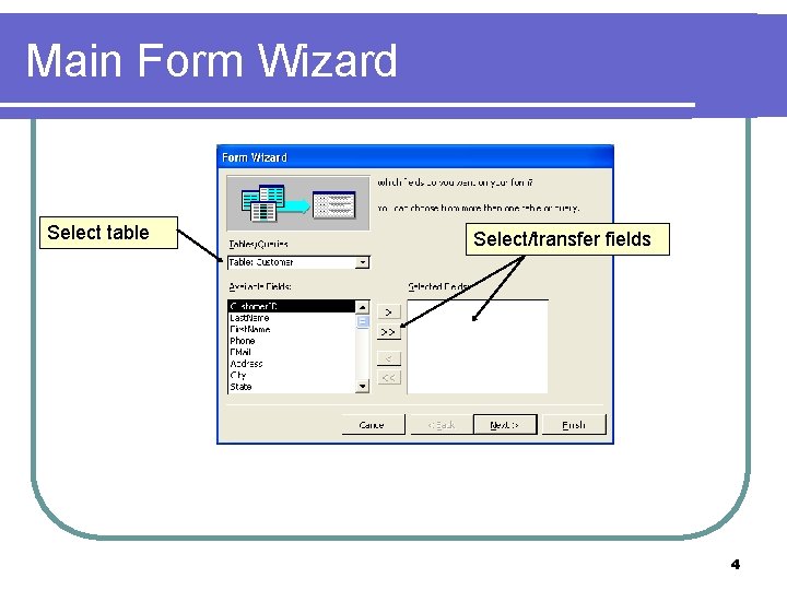 Main Form Wizard Select table Select/transfer fields 4 