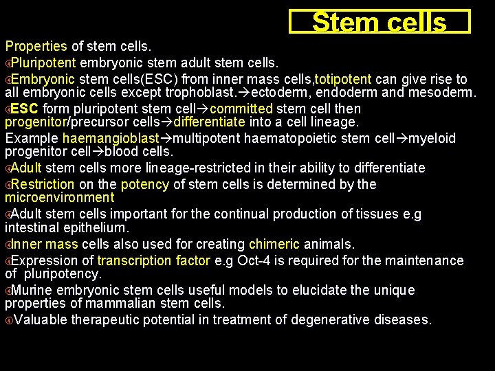 Stem cells Properties of stem cells. Pluripotent embryonic stem adult stem cells. Embryonic stem