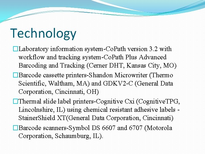 Technology �Laboratory information system-Co. Path version 3. 2 with workflow and tracking system-Co. Path