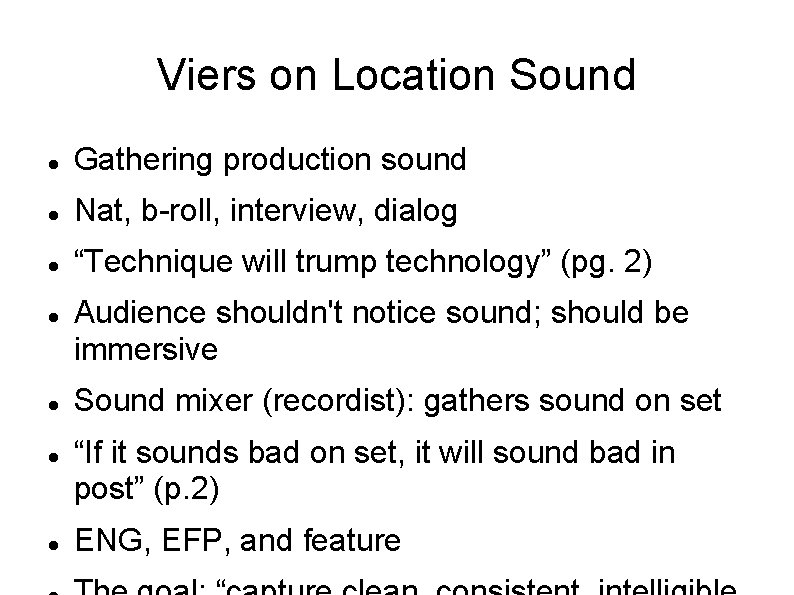 Viers on Location Sound Gathering production sound Nat, b-roll, interview, dialog “Technique will trump