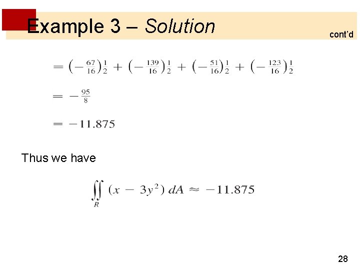 Example 3 – Solution cont’d Thus we have 28 