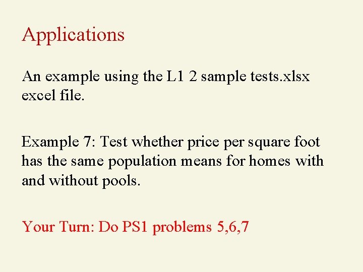 Applications An example using the L 1 2 sample tests. xlsx excel file. Example