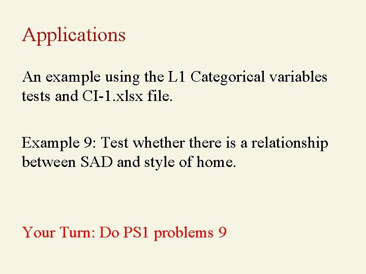 Applications An example using the L 1 Categorical variables tests and CI-1. xlsx file.