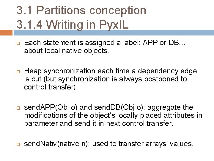 3. 1 Partitions conception 3. 1. 4 Writing in Pyx. IL Each statement is