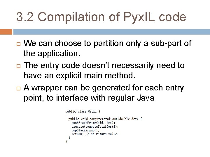 3. 2 Compilation of Pyx. IL code We can choose to partition only a