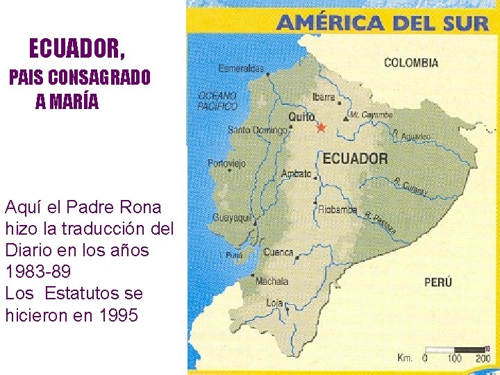 ECUADOR, PAIS CONSAGRADO A MARÍA Aquí el Padre Rona hizo la traducción del Diario