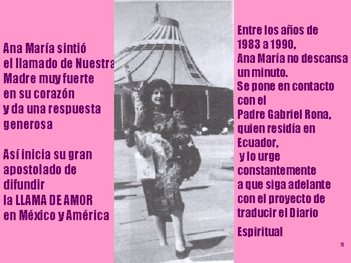 Ana María sintió el llamado de Nuestra Madre muy fuerte en su corazón y