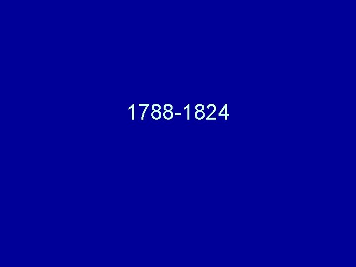 1788 -1824 