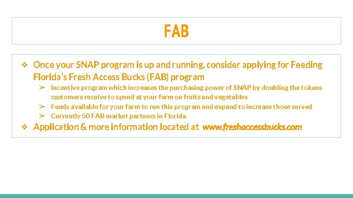 FAB ❖ Once your SNAP program is up and running, consider applying for Feeding