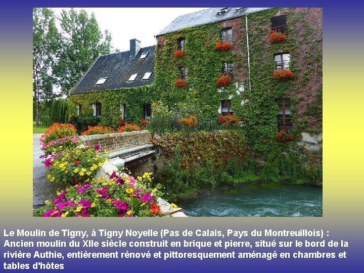 Le Moulin de Tigny, à Tigny Noyelle (Pas de Calais, Pays du Montreuillois) :