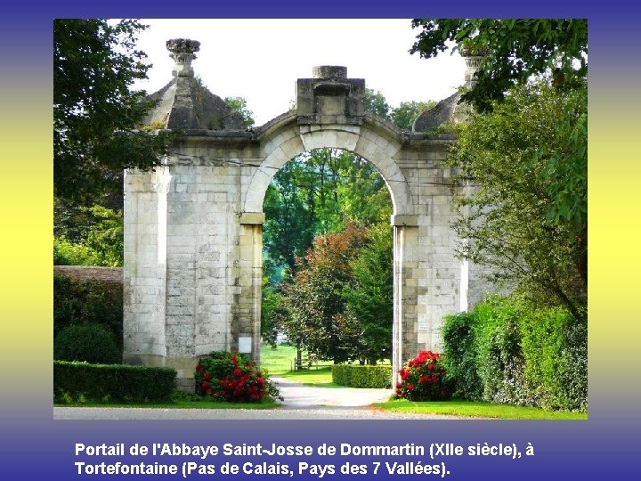 Portail de l'Abbaye Saint-Josse de Dommartin (XIIe siècle), à Tortefontaine (Pas de Calais, Pays