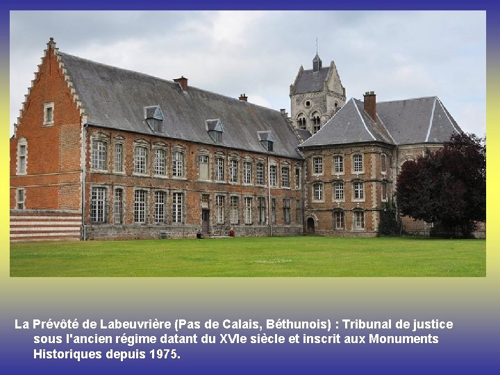 La Prévôté de Labeuvrière (Pas de Calais, Béthunois) : Tribunal de justice sous l'ancien