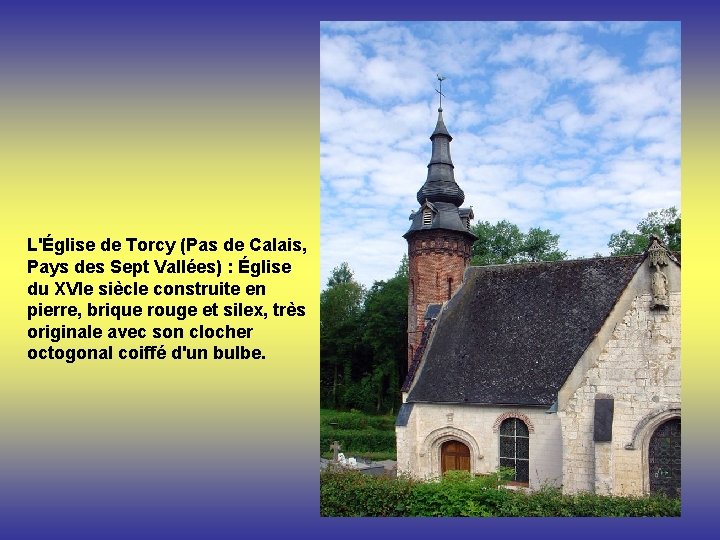 L'Église de Torcy (Pas de Calais, Pays des Sept Vallées) : Église du XVIe