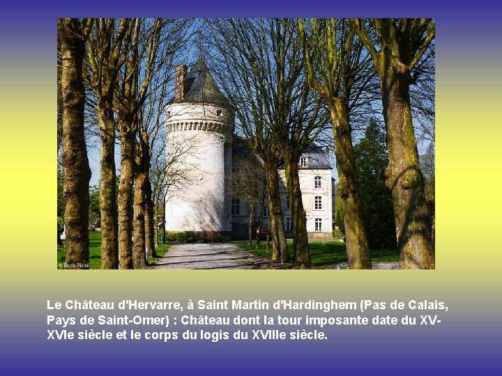 Le Château d'Hervarre, à Saint Martin d'Hardinghem (Pas de Calais, Pays de Saint-Omer) :