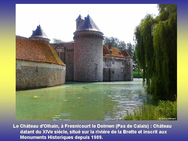 Le Château d'Olhain, à Fresnicourt le Dolmen (Pas de Calais) : Château datant du