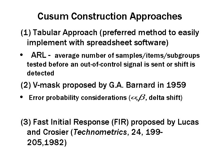 Cusum Construction Approaches (1) Tabular Approach (preferred method to easily implement with spreadsheet software)