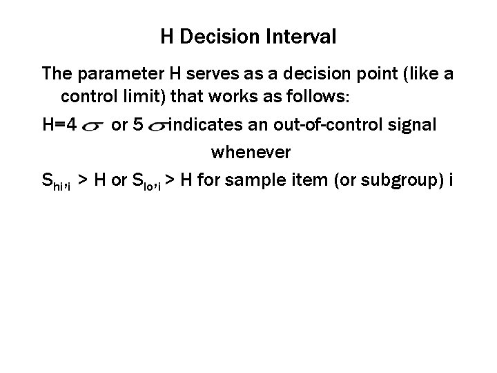 H Decision Interval The parameter H serves as a decision point (like a control