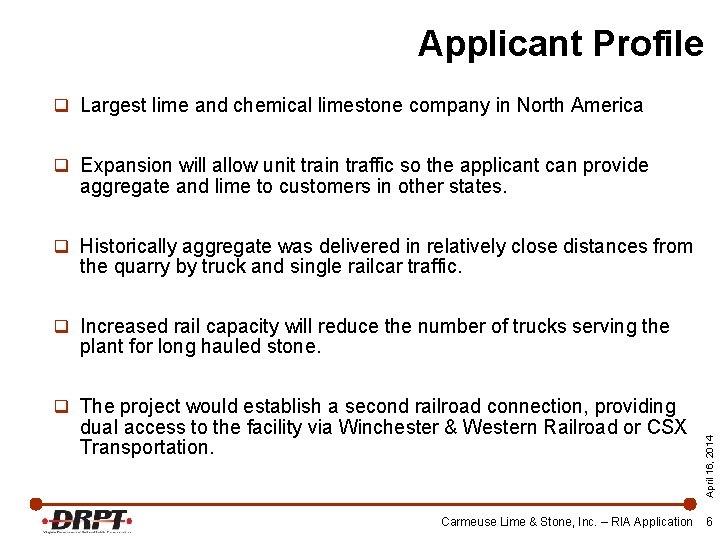 Applicant Profile q Largest lime and chemical limestone company in North America q Expansion