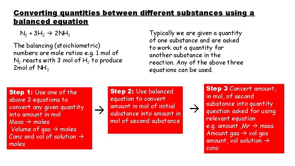 Converting quantities between different substances using a balanced equation N 2 + 3 H