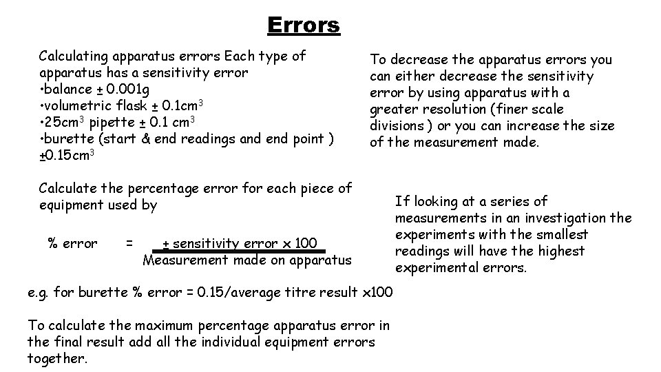 Errors Calculating apparatus errors Each type of apparatus has a sensitivity error • balance