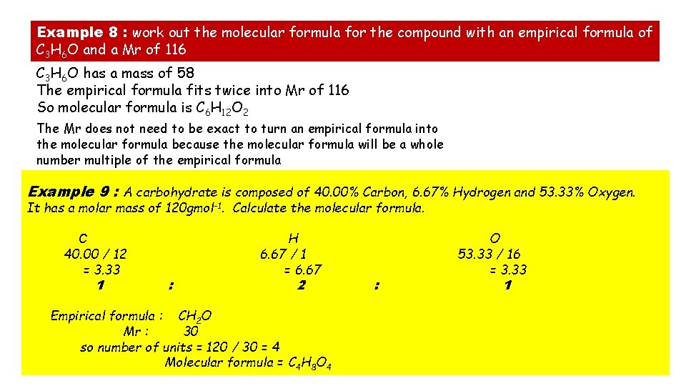 Example 8 : work out the molecular formula for the compound with an empirical