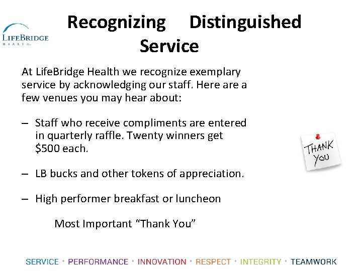 Recognizing Distinguished Service At Life. Bridge Health we recognize exemplary service by acknowledging our