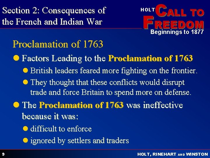 Section 2: Consequences of the French and Indian War CALL TO HOLT FREEDOM Beginnings