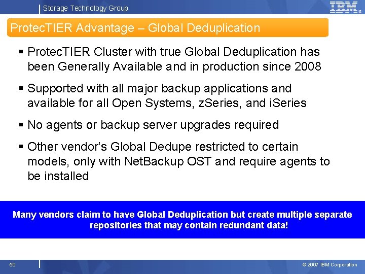 Storage Technology Group Protec. TIER Advantage – Global Deduplication § Protec. TIER Cluster with