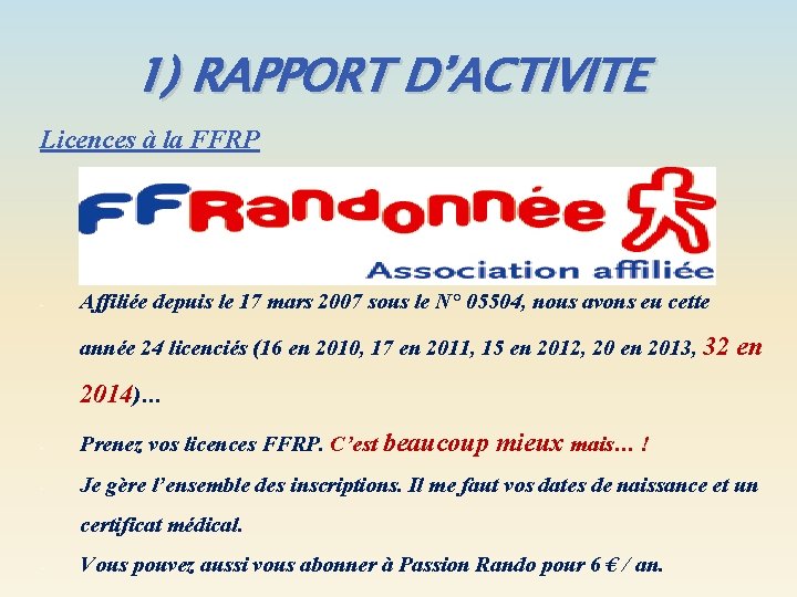 1) RAPPORT D’ACTIVITE Licences à la FFRP - Affiliée depuis le 17 mars 2007