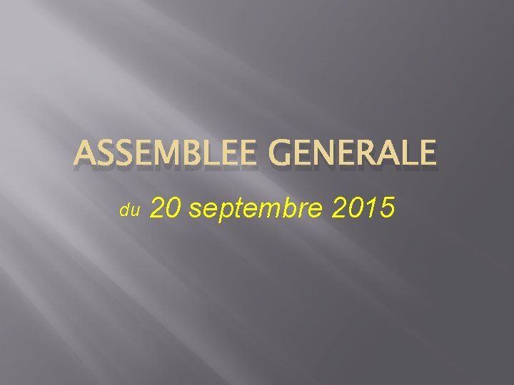 ASSEMBLEE GENERALE du 20 septembre 2015 