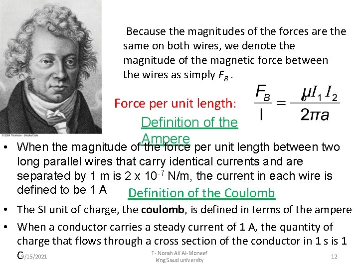 Because the magnitudes of the forces are the same on both wires, we denote