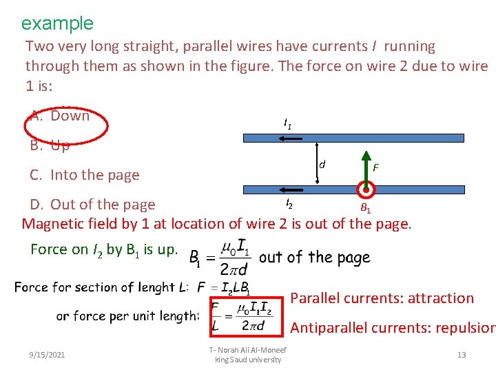 example Two very long straight, parallel wires have currents I running through them as