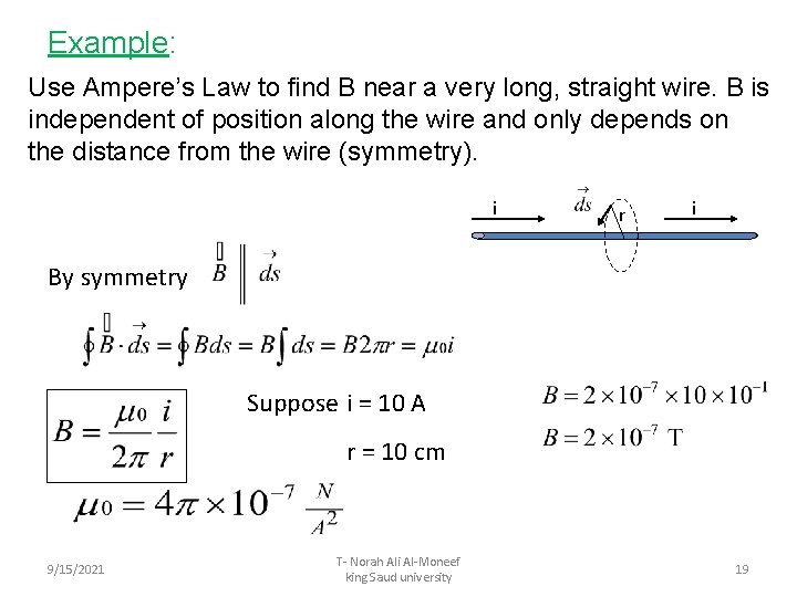 Example: Use Ampere’s Law to find B near a very long, straight wire. B