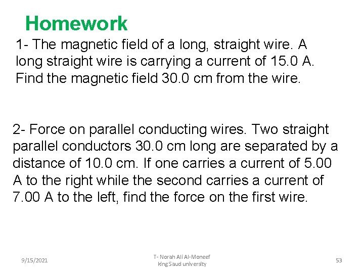 Homework 1 - The magnetic field of a long, straight wire. A long straight