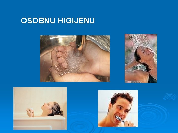 OSOBNU HIGIJENU 
