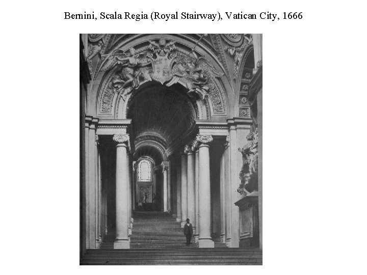 Bernini, Scala Regia (Royal Stairway), Vatican City, 1666 
