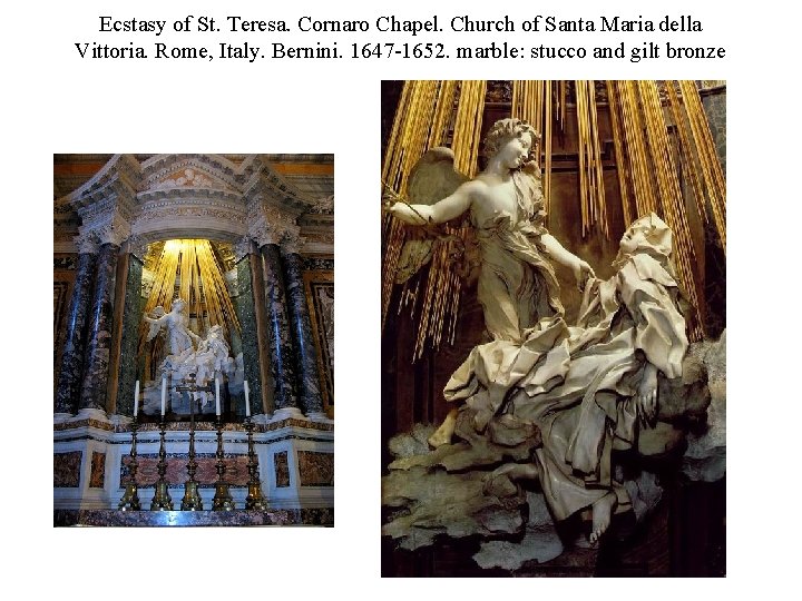 Ecstasy of St. Teresa. Cornaro Chapel. Church of Santa Maria della Vittoria. Rome, Italy.