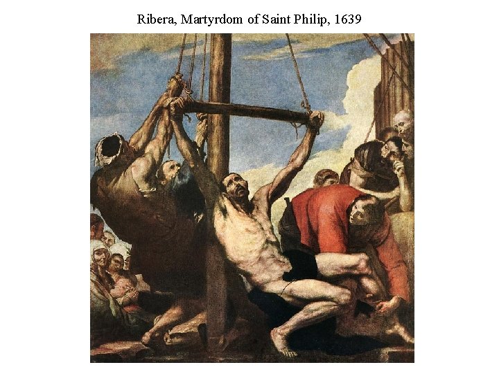 Ribera, Martyrdom of Saint Philip, 1639 