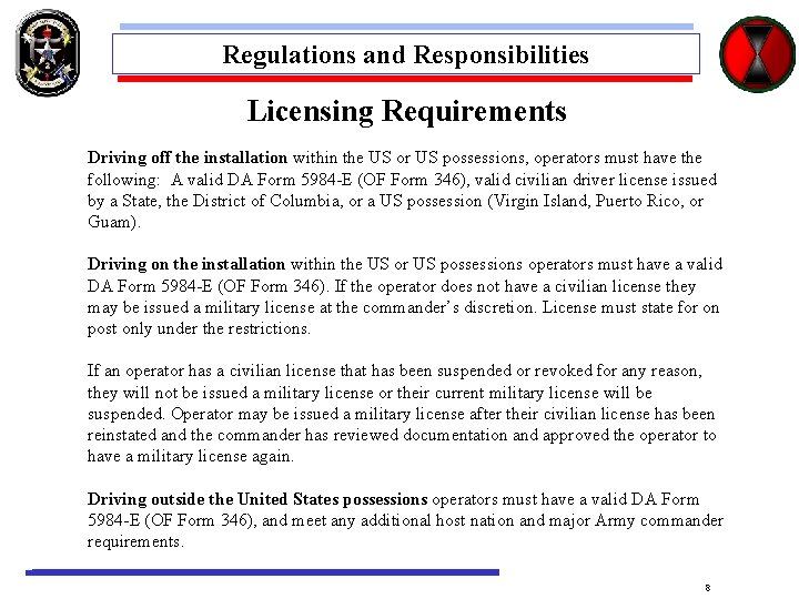 Regulations and Responsibilities Licensing Requirements Driving off the installation within the US or US