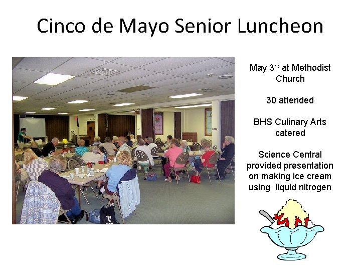 Cinco de Mayo Senior Luncheon May 3 rd at Methodist Church 30 attended BHS