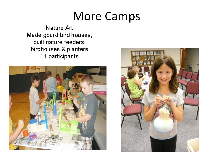 More Camps Nature Art Made gourd bird houses, built nature feeders, birdhouses & planters