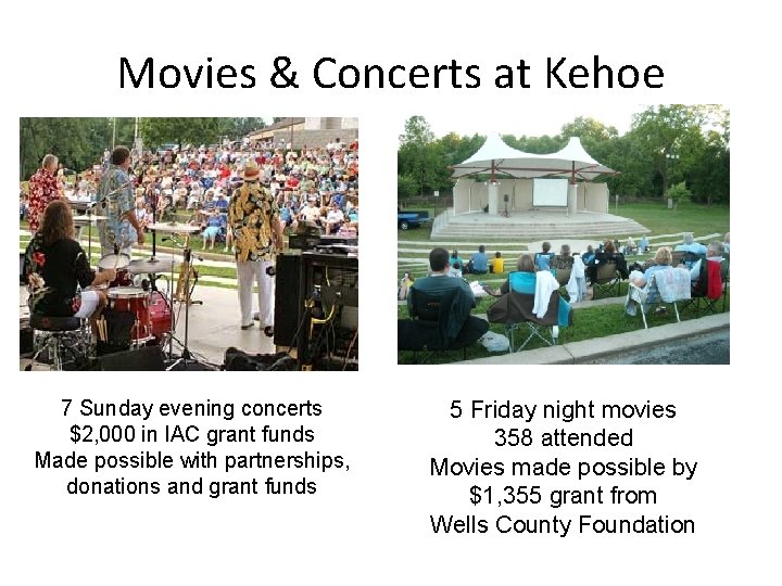Movies & Concerts at Kehoe 7 Sunday evening concerts $2, 000 in IAC grant