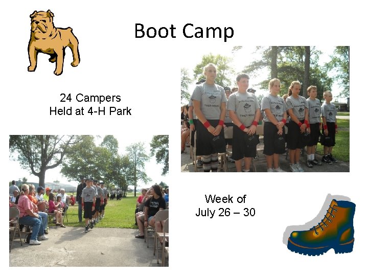Boot Camp 24 Campers Held at 4 -H Park Week of July 26 –
