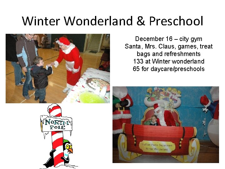 Winter Wonderland & Preschool December 16 – city gym Santa, Mrs. Claus, games, treat