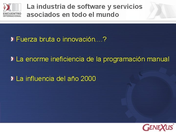 La industria de software y servicios asociados en todo el mundo Fuerza bruta o