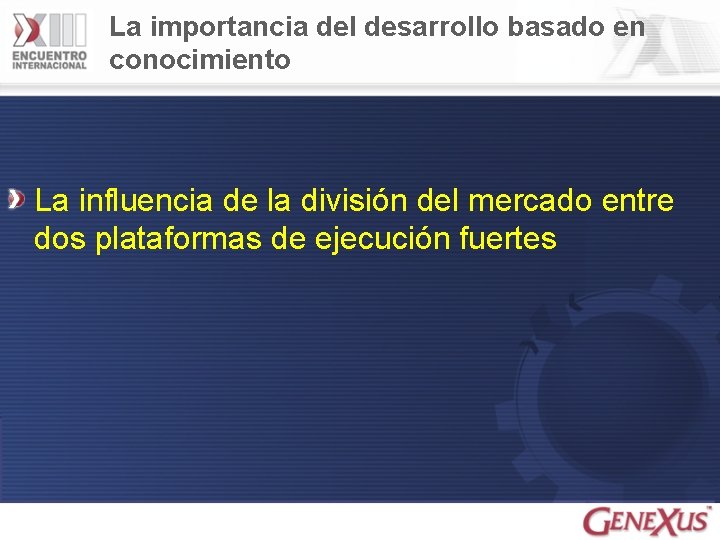 La importancia del desarrollo basado en conocimiento La influencia de la división del mercado