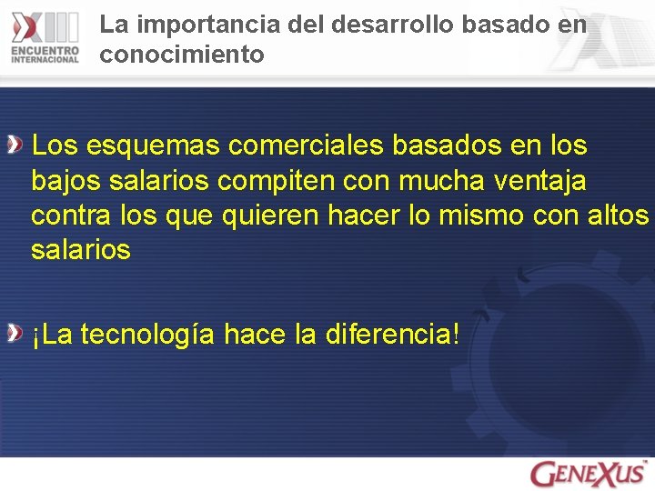 La importancia del desarrollo basado en conocimiento Los esquemas comerciales basados en los bajos