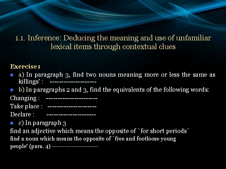 1. 1. Inference: Deducing the meaning and use of unfamiliar lexical items through contextual