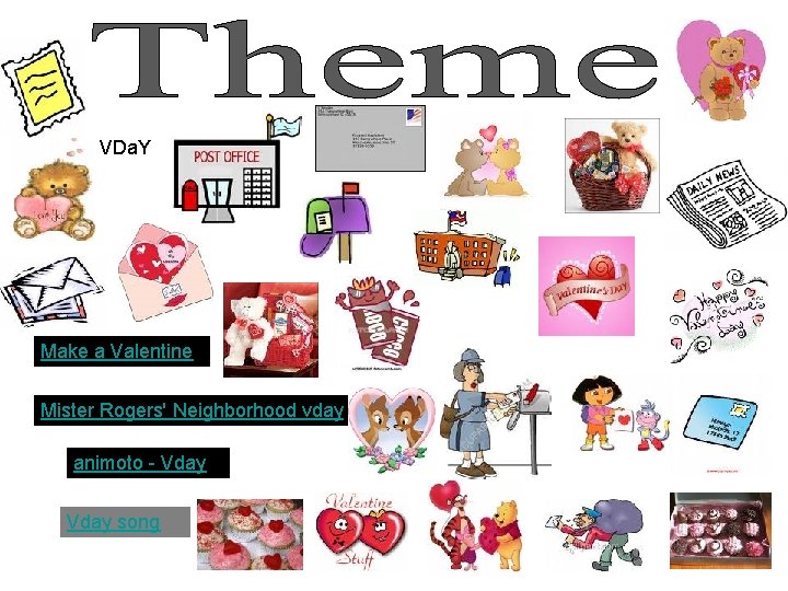 VDa. Y Make a Valentine Mister Rogers' Neighborhood vday animoto - Vday song 